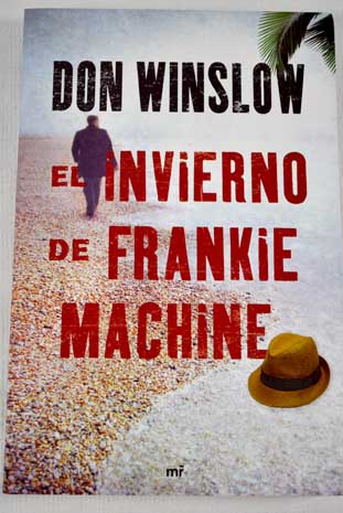 El invierno de Frankie Machine / Don Winslow