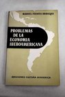 Problemas de la economía iberoamericana / Manuel Fuentes Irurozqui
