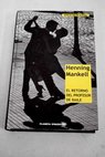 El retorno del profesor de baile / Henning Mankell
