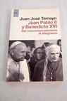 Juan Pablo II y Benedicto XVI del neoconservadurismo al integrismo / Juan Jos Tamayo Acosta