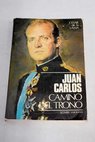 Juan Carlos camino del trono / Csar de la Lama