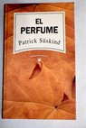 El perfume / Patrick Suskind