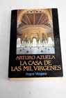 La casa de las mil vírgenes / Arturo Azuela