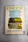 Ondine / Jean Giraudoux