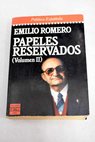 Los papeles reservados de Emilio Romero Tomo II