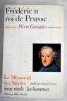 Frédéric II roi de Prusse / Pierre Gaxotte