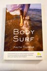 Bodysurf / Anita Shreve