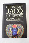 La divina adoratriz / Christian Jacq