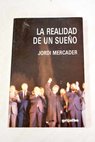 La realidad de un sueo Barcelona sede de los Juegos Olmpicos de 1992 / Jordi Mercader