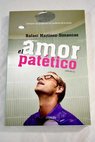 El amor patético / Rafael Martínez Simancas