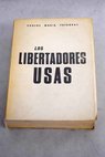 Los libertadores USAS / Carlos Mara Ydgoras