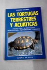 Las tortugas terrestres y acuáticas / Enrique Dauner