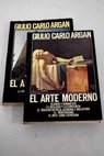 El arte moderno 1770 1970 / Giulio Carlo Argan