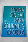 Cocina sin sal para gourmets caseros / Layla Ishi kawa