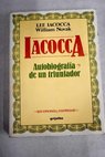 Iacocca autobiografa de un triunfador / Lee Iacocca