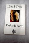 Vasija de barro / Leo J Frese