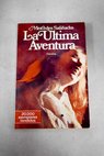 La ltima aventura / Mercedes Salisachs