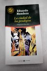 La ciudad de los prodigios / Eduardo Mendoza