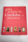 Gua artstica de Crdoba y su provincia / Alberto Villar Movelln