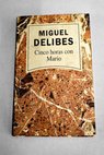 Cinco horas con Mario / Miguel Delibes