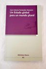 Un estado global para un mundo plural / Juan Antonio Fernández Manzano