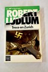 Trece en Zurich / Robert Ludlum