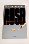 Rush / Kim Wozencraft