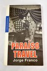 Paraso travel / Jorge Franco