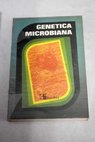 Genética microbiana / Enrique Cerdá Olmedo
