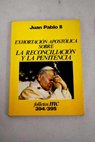 Exhortacin apostlica post sinodal Reconciliatio et paenitentia de Juan Pablo II