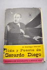 Vida y poesa de Gerardo Diego / Antonio Gallego Morell