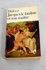 Jacques le Fataliste et son matre / Denis Diderot