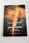 El perfume historia de un asesino / Patrick Suskind