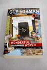 Wonderful world chronique de la mondialisation 2006 2009 / Guy Sorman