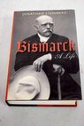 Bismarck / Jonathan Ebook Central Academic Complete Steinberg