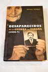 Desaparecidos de la guerra de Espaa 1936 / Rafael Torres