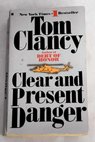 Clear and present danger / Tom Clancy