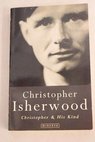 Christopher His Kind / Christopher Isherwood