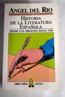 Historia de la literatura espaola 2 Desde los orgenes hasta 1700 / ngel del Ro