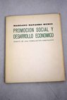 Promocin social y desarrollo econmico Ensayo de una formulacin ambivalente / Mariano Navarro Rubio