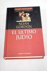 El ltimo judo / Noah Gordon