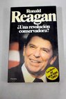 Ronald Reagan una revolucin conservadora / Ronald Reagan