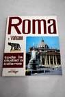 Roma y el Vaticano / Loretta Santini