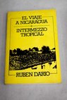 El viaje a Nicaragua Intermezzo tropical / Rubn Daro