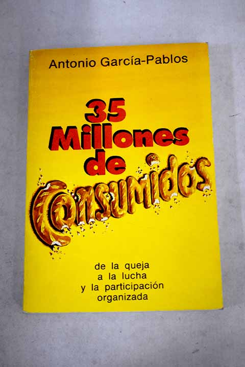 35 millones de consumidos / Antonio Garca Pablos de Molina