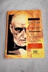 La obra de Ortega y Gasset frases y acotaciones de su pensamiento / Jos Ortega y Gasset