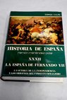 La España de Fernando VII La guerra de la Independencia y los orígenes del constitucionalismo / Menendez Pidal Jose Maria Jover Zamora
