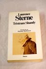 Vida y oponiones de Tristam Shandy caballero / Laurence Sterne