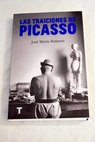 Las traiciones de Picasso / José María Beneyto