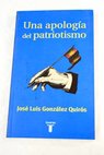 Una apología del patriotismo / José Luis González Quirós